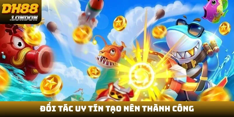 Đối tác uy tín tạo nên thành công