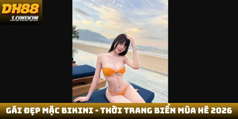 Gái đẹp mặc bikini