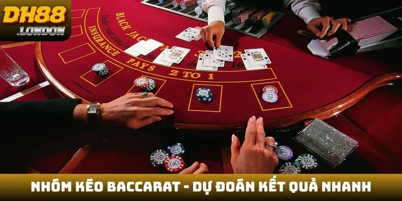 Nhóm kéo Baccarat