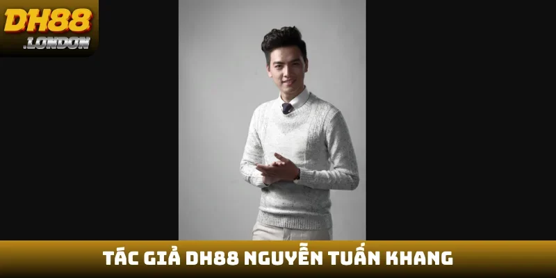 Tác giả DH88 Nguyễn Tuấn Khang