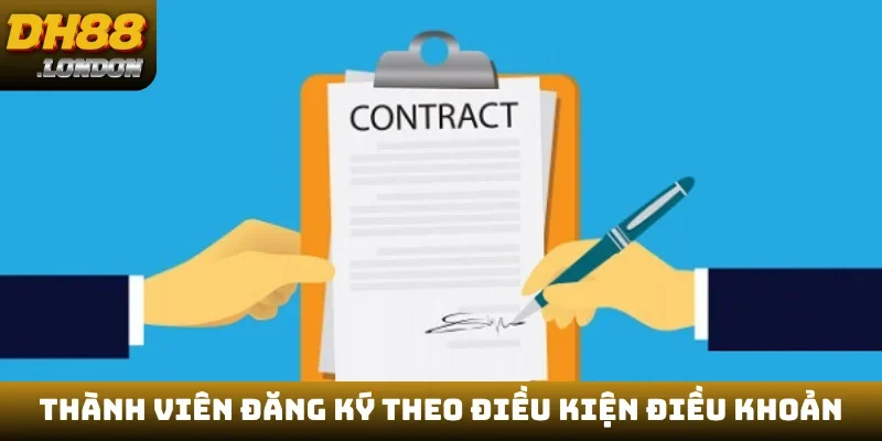 Thành viên đăng ký theo điều kiện điều khoản