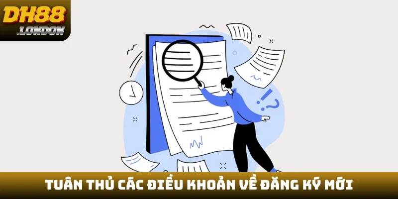 Tuân thủ các điều khoản về đăng ký mới