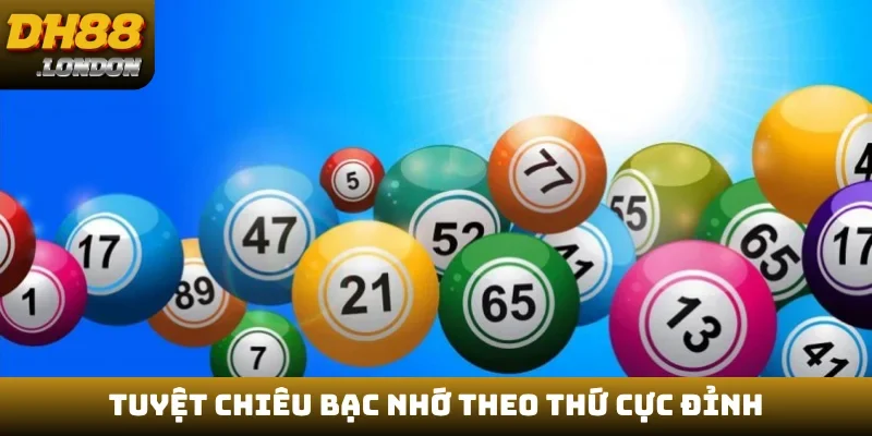 Tuyệt chiêu bạc nhớ theo thứ cực đỉnh